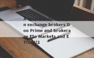 A response to foreign exchange brokers Doo Prime and brokerage Eto Markets and ETORO!2